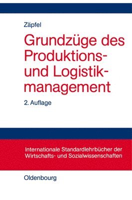 Günther Zäpfel - Grundzüge Des Produktions- Und Logistikmanagement, Häftad
