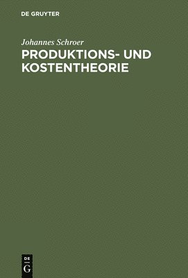 bokomslag Produktions- und Kostentheorie