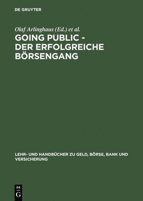 Olaf Arlinghaus, Ulrich Balz - Going Public - Der Erfolgreiche Börsengang, Inbunden