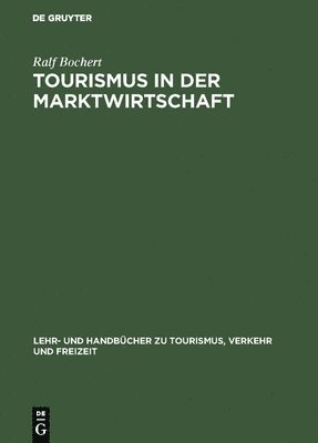 bokomslag Tourismus in der Marktwirtschaft