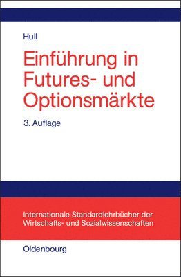 John C Hull - Einführung in Futures- Und Optionsmärkte, Inbunden