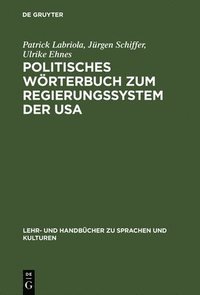 bokomslag Politisches Wrterbuch Zum Regierungssystem Der USA