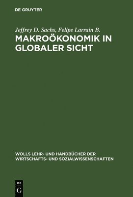 Jeffrey D Sachs, Felipe Larrain B - Makroökonomik in globaler Sicht, Inbunden