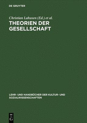 Christian Lahusen, Carsten Stark - Theorien der Gesellschaft, Inbunden