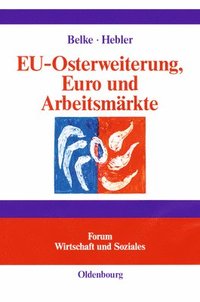 bokomslag EU-Osterweiterung, Euro und Arbeitsmrkte