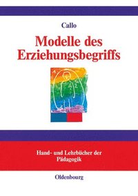 bokomslag Modelle des Erziehungsbegriffs