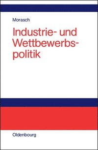 bokomslag Industrie- und Wettbewerbspolitik