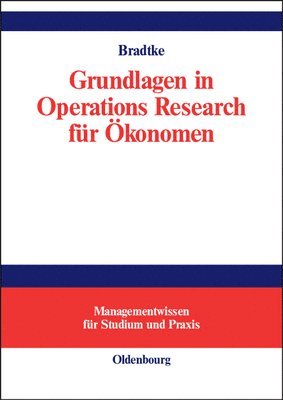 Grundlagen in Operations Research für Ökonomen