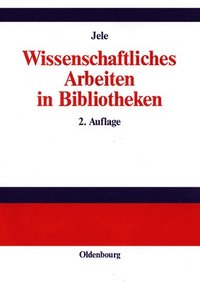 bokomslag Wissenschaftliches Arbeiten in Bibliotheken