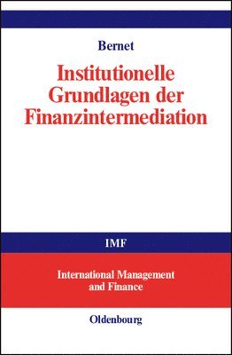 Beat Bernet - Institutionelle Grundlagen der Finanzintermediation, Inbunden