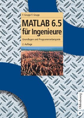 Frieder Grupp, Florian Grupp - MATLAB 6.5 für Ingenieure, Inbunden