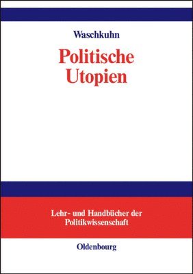 Arno Waschkuhn - Politische Utopien, Inbunden