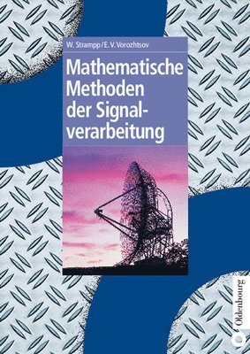 Walter Strampp, Evgenij V Vorozhtsov - Mathematische Methoden der Signalverarbeitung, Inbunden