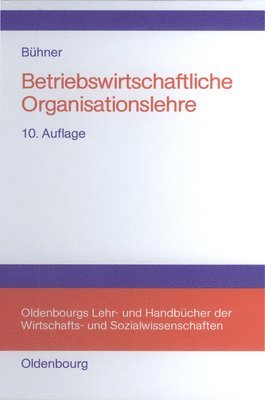 Rolf Bühner - Betriebswirtschaftliche Organisationslehre, Inbunden