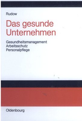Bernd Rudow - Das Gesunde Unternehmen, Inbunden