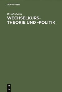 bokomslag Wechselkurstheorie und -politik