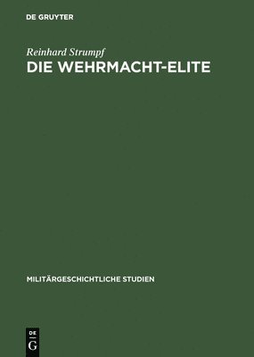 Reinhard Stumpf - Die Wehrmacht-Elite, Inbunden
