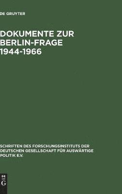 Dokumente Zur Berlin-Frage 1944-1966 1