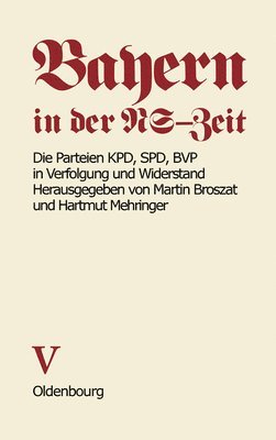 Hartmut Mehringer, Klaus Schönhoven, Anton Grossmann, Martin Broszat, Hartmut Mehringer - Parteien Kpd, SPD, Bvp in Verfolgung Und Widerstand, Häftad