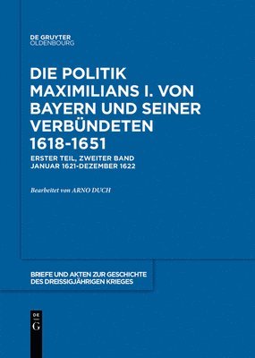 bokomslag Briefe und Akten zur Geschichte des Dreißigjährigen Krieges, BAND 2, Briefe und Akten zur Geschichte des Dreißigjährigen Krieges (1621-1622)