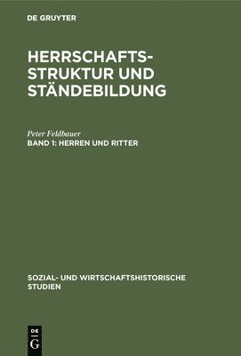 Peter Feldbauer, Alfred Hoffmann - Herren und Ritter, Inbunden