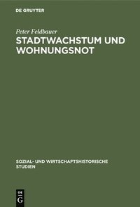 bokomslag Stadtwachstum und Wohnungsnot