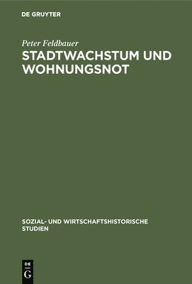 bokomslag Stadtwachstum und Wohnungsnot