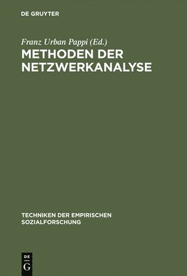 Franz Urban Pappi - Methoden der Netzwerkanalyse, Inbunden