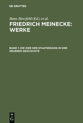 Friedrich Meinecke, Hans Herzfeld, Walther Hofer, Gisela Bock, Jürgen Kocka, Gerhard A Ritter - Die Idee Der Staatsräson in Der Neueren Geschichte, Inbunden