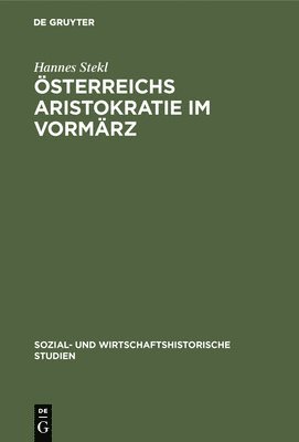 bokomslag sterreichs Aristokratie im Vormrz