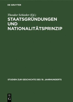 Theodor Schieder, Theodor Peter Schieder Alter - Staatsgründungen Und Nationalitätsprinzip, Inbunden