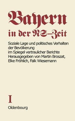 bokomslag Soziale Lage Und Politisches Verhalten Der Bevlkerung Im Spiegel Vertraulicher Berichte