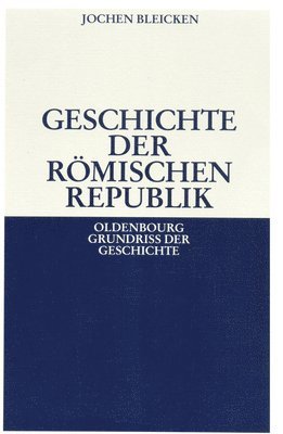 Jochen Bleicken - Geschichte Der Römischen Republik, Häftad