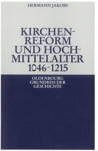 bokomslag Kirchenreform und Hochmittelalter 1046-1215