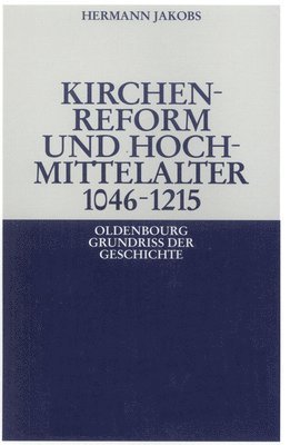 bokomslag Kirchenreform und Hochmittelalter 1046-1215