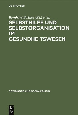 bokomslag Selbsthilfe und Selbstorganisation im Gesundheitswesen