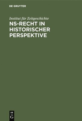 Institut Für Zeitgeschichte - Ns-Recht in Historischer Perspektive, Inbunden