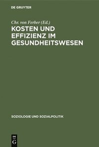 bokomslag Kosten und Effizienz im Gesundheitswesen