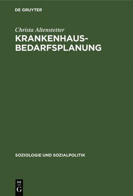 Christa Altenstetter - Krankenhausbedarfsplanung, Inbunden