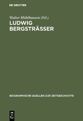 Walter Mühlhausen - Ludwig Bergsträsser, Inbunden