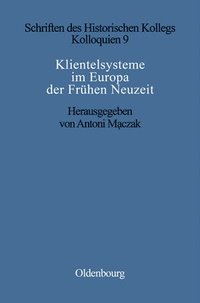 bokomslag Klientelsysteme Im Europa Der Frhen Neuzeit