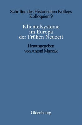 bokomslag Klientelsysteme Im Europa Der Frhen Neuzeit