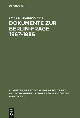 Dokumente Zur Berlin-Frage 1967-1986 1