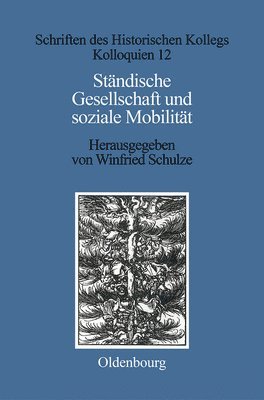Winfried Schulze - Ständische Gesellschaft Und Soziale Mobilität, Inbunden