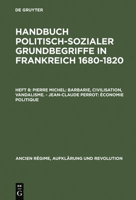 bokomslag Handbuch politisch-sozialer Grundbegriffe in Frankreich 1680-1820, Heft 8, Pierre Michel
