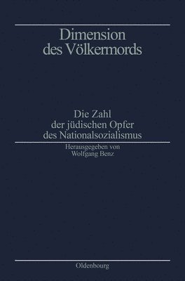 Wolfgang Benz - Dimension des Völkermords, Inbunden