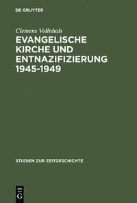 bokomslag Evangelische Kirche und Entnazifizierung 1945-1949