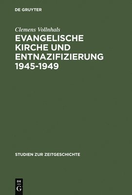 bokomslag Evangelische Kirche und Entnazifizierung 1945-1949