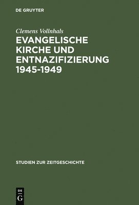 Evangelische Kirche und Entnazifizierung 1945-1949 1