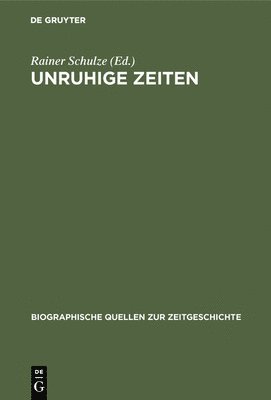 Rainer Schulze - Unruhige Zeiten, Inbunden